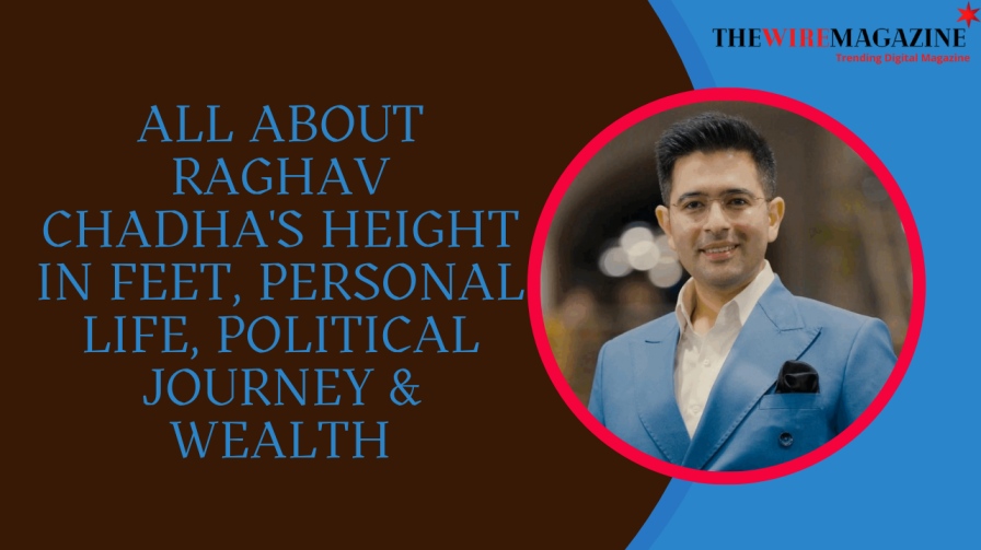 Raghav Chadha's Height in Feet