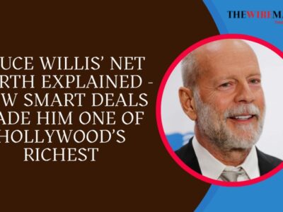 Bruce Willis’ Net Worth