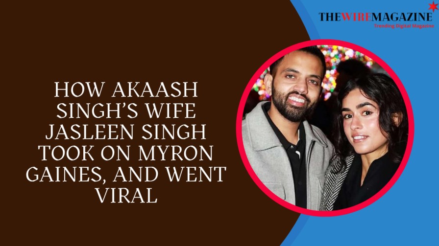 How Akaash Singh’s Wife Jasleen Singh Took On Myron Gaines, and Went Viral