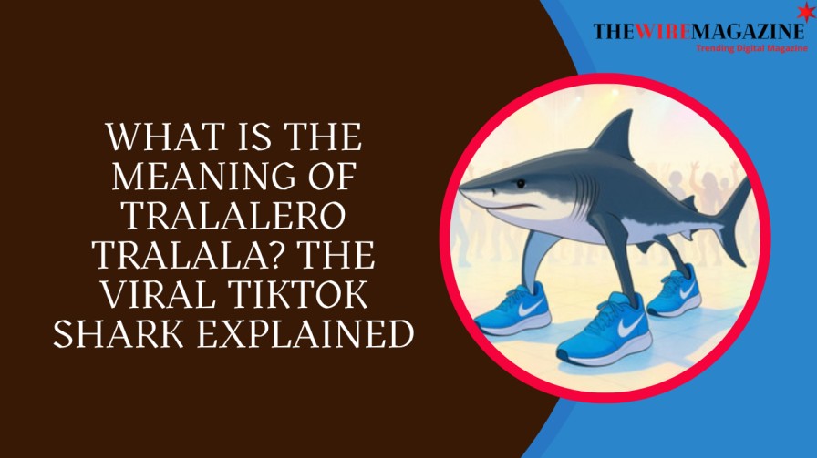 What Is the Meaning of Tralalero Tralala