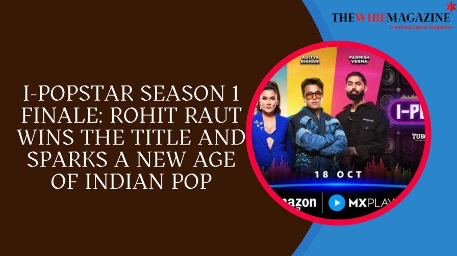 I-POPSTAR Season 1 Finale- Rohit Raut Wins the Title and Sparks a New Age of Indian Pop