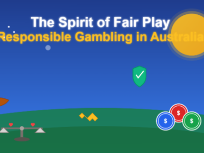 The Spirit of Fair Play and Responsible Gambling in Australia