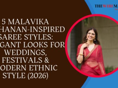 5 Malavika Mohanan-Inspired Saree Styles: Elegant Looks for Weddings, Festivals & Modern Ethnic Style (2026)